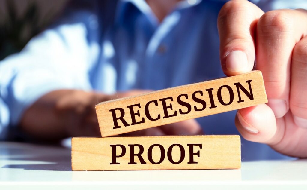 Recession Proof Considerations