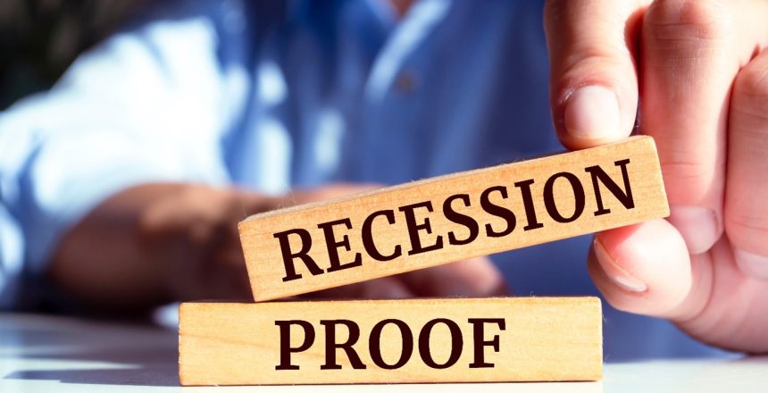 Recession Proof Considerations
